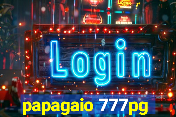 papagaio 777pg